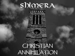 Shimera : Christian Annihilation